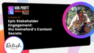 067 - Epic Stakeholder Engagement: Stu Swineford’s Content Secrets Epic Stakeholder Engagement: Stu Swineford’s Content Secrets