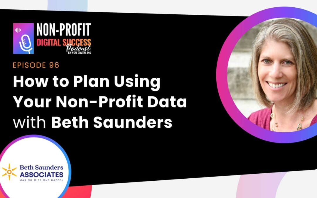 096 – How to Plan Using Your Non-Profit Data with Beth Saunders