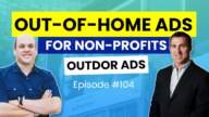 104 - Outdoor Ads for Non-Profits with Charlie Riley 104 - Outdoor Ads For Non-Profits With Charlie Riley