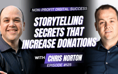 125 – Storytelling Secrets That Increase Donations With Chris Norton