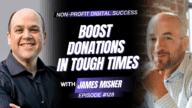 128 - Boost Donations in Tough Times with James Misner 128- Boost Donations In Tough Times With James Misner