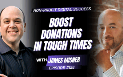128 – Boost Donations In Tough Times With James Misner