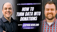 127 - How to turn Data into Donations with Stephen Newland 127 - How To Turn Data Into Donations With Stephen Newland