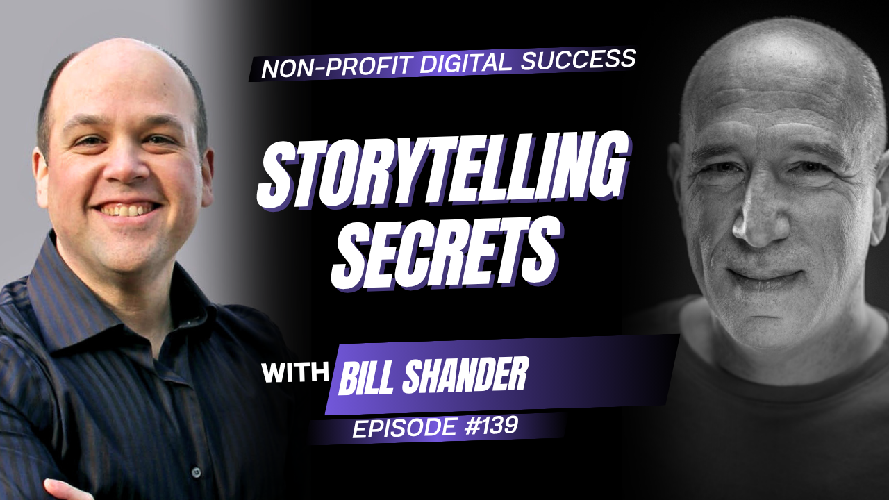 139 - Storytelling Secrets with Bill Shander Npds - 139 Bill Shander